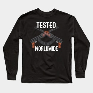 AK-47 RIFLE: Tested Worldwide Long Sleeve T-Shirt